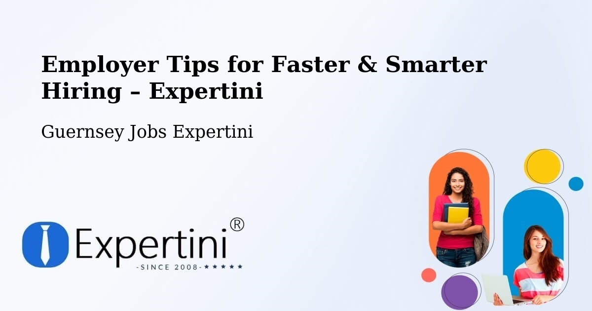 Employer Tips for Hiring & Recruitment – Frie Baton - Frie Baton, Guernsey Jobs Expertini
