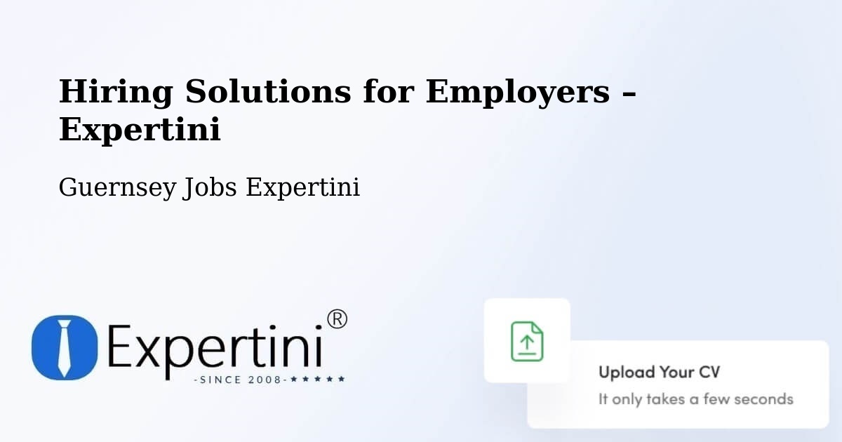 Hiring Solutions for Employers in Frie Baton - Frie Baton, Guernsey Jobs Expertini