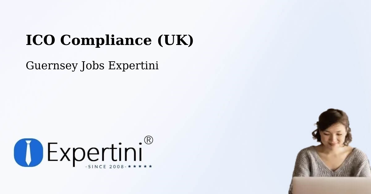 UK Data Protection & ICO Compliance – Frie Baton - Guernsey Jobs Expertini